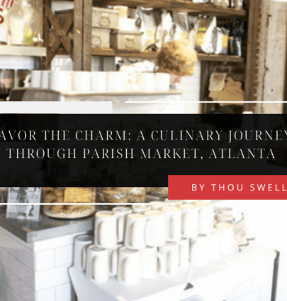Savor the Charm: A Culinary Journey Through Parish Market, Atlanta 25 Savor the Charm: A Culinary Journey Through Parish Market, Atlanta 9