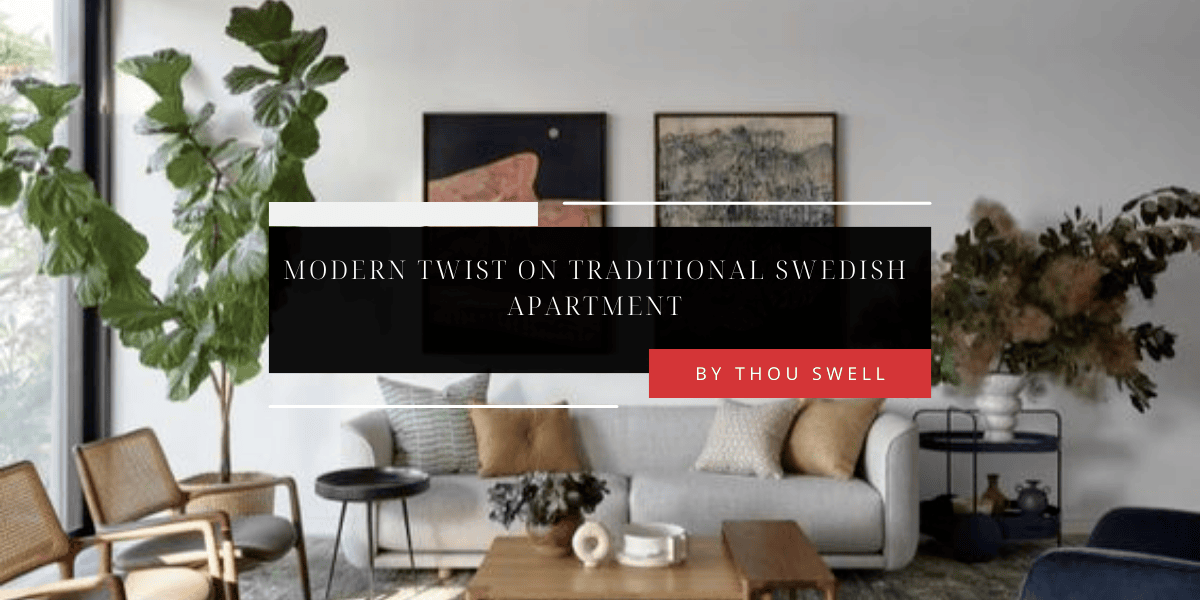 Modern Twist on Traditional Swedish Apartment 1 merging modern and traditional Swedish apartment