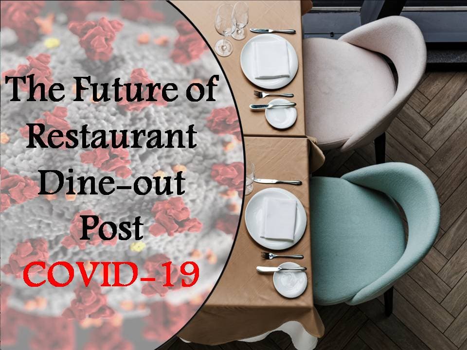 The Future of Restaurant Dine-out Post COVID-19 1