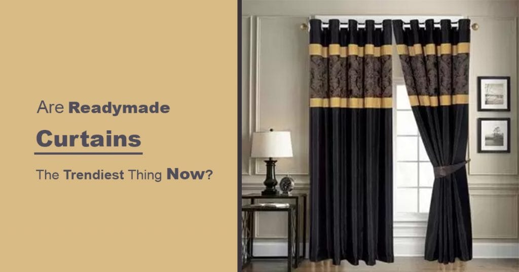 Are Readymade Curtains The Trendiest Thing Now? 1