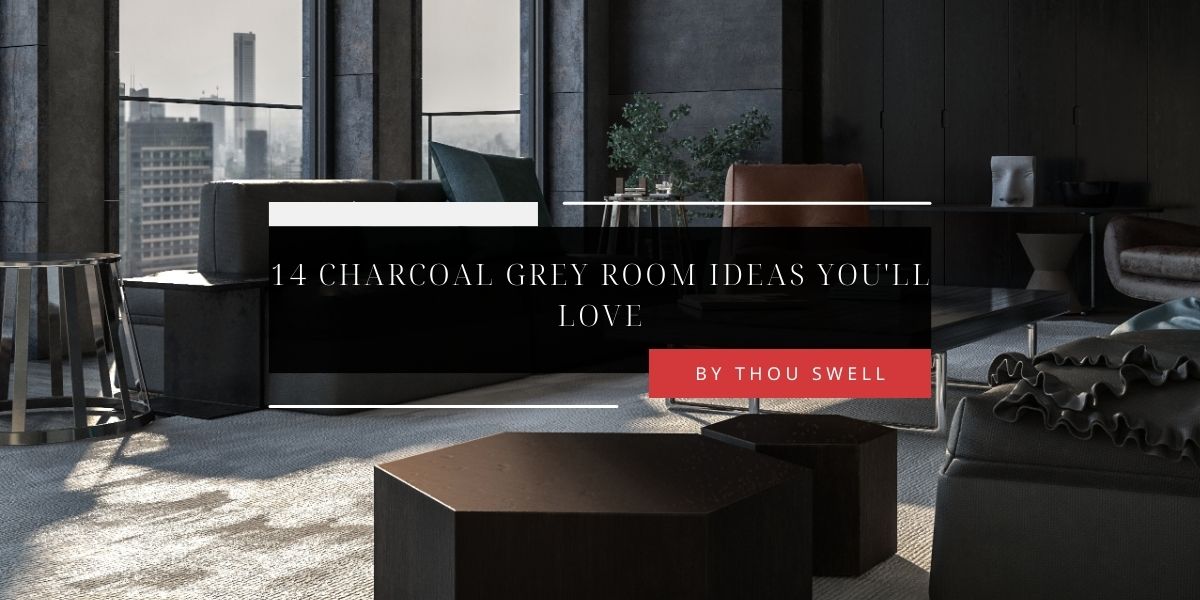 14 Charcoal Grey Room Ideas You'll Love