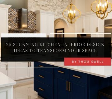 25 Stunning Kitchen Interior Design Ideas to Transform Your Space 17