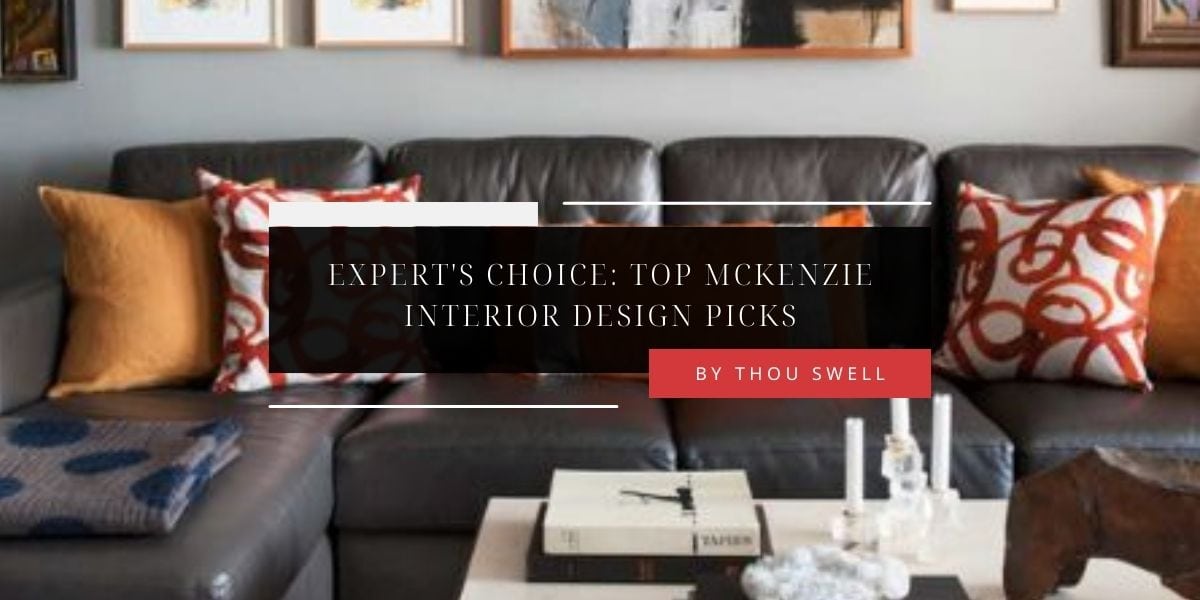 Expert's Choice: Top McKenzie Interior Design Picks 15 Expert's Choice: Top McKenzie Interior Design Picks 1