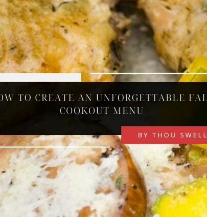 How to Create an Unforgettable Fall Cookout Menu 24 How to Create an Unforgettable Fall Cookout Menu 5