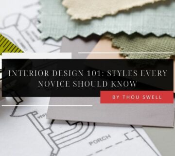Interior Design 101: Styles Every Novice Should Know 27