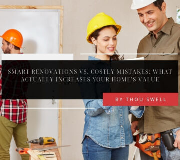 Smart Renovations vs. Costly Mistakes: What Actually Increases Your Home’s Value 3