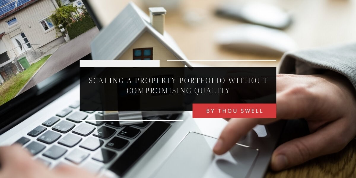 Scaling a Property Portfolio Without Compromising Quality 2