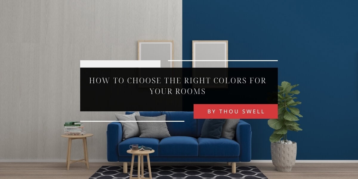 How to Choose the Right Colors for Your Rooms 8