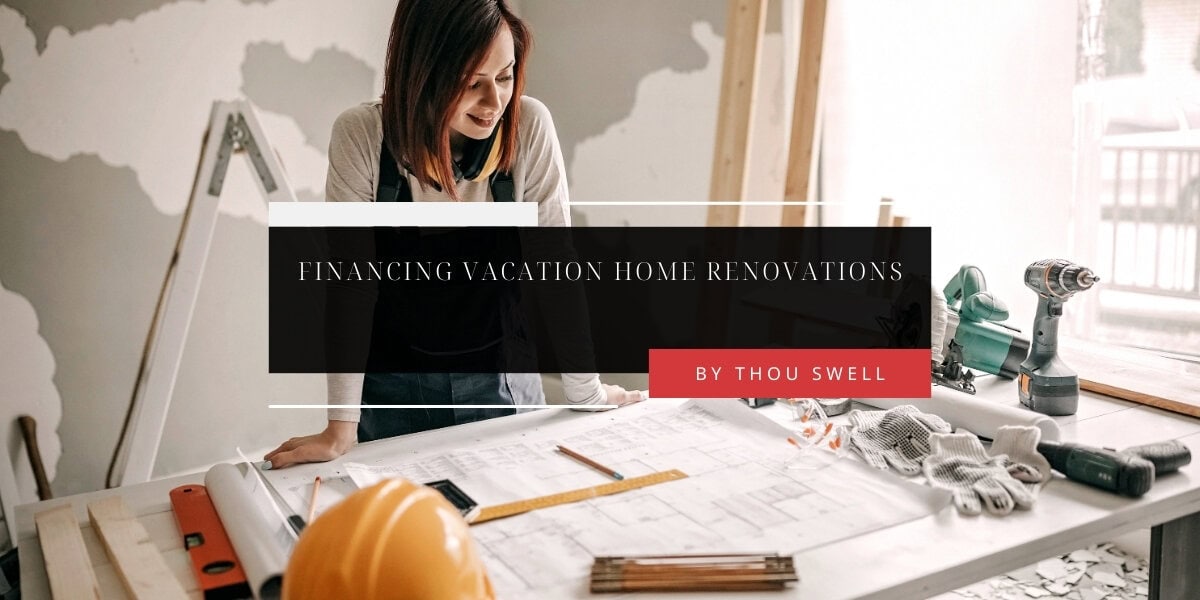 Financing Vacation Home Renovations 6