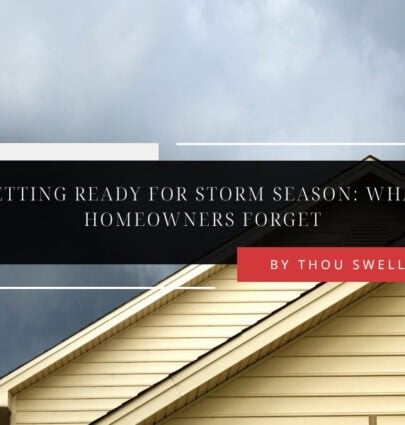 Getting Ready for Storm Season: What Homeowners Forget 2 Getting Ready for Storm Season: What Homeowners Forget 2