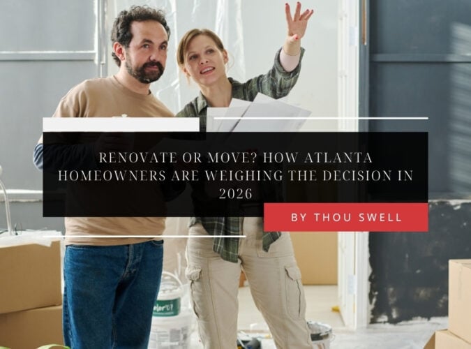 Renovate or Move? How Atlanta Homeowners Are Weighing the Decision in 2026 1 Renovate or Move? How Atlanta Homeowners Are Weighing the Decision in 2026 1